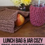 lunch bag and pint jar cozy crochet pattern set with text which reads lunch bag and jar cozy free crochet pattern available only at crochet.life