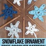 snowflake crochet pattern with text which reads snowflake ornament free crochet pattern available only at crochet.life