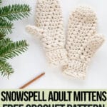 large adult mitten crochet pattern with text which reads snowspell adult mittens free crochet pattern available only at crochet.life