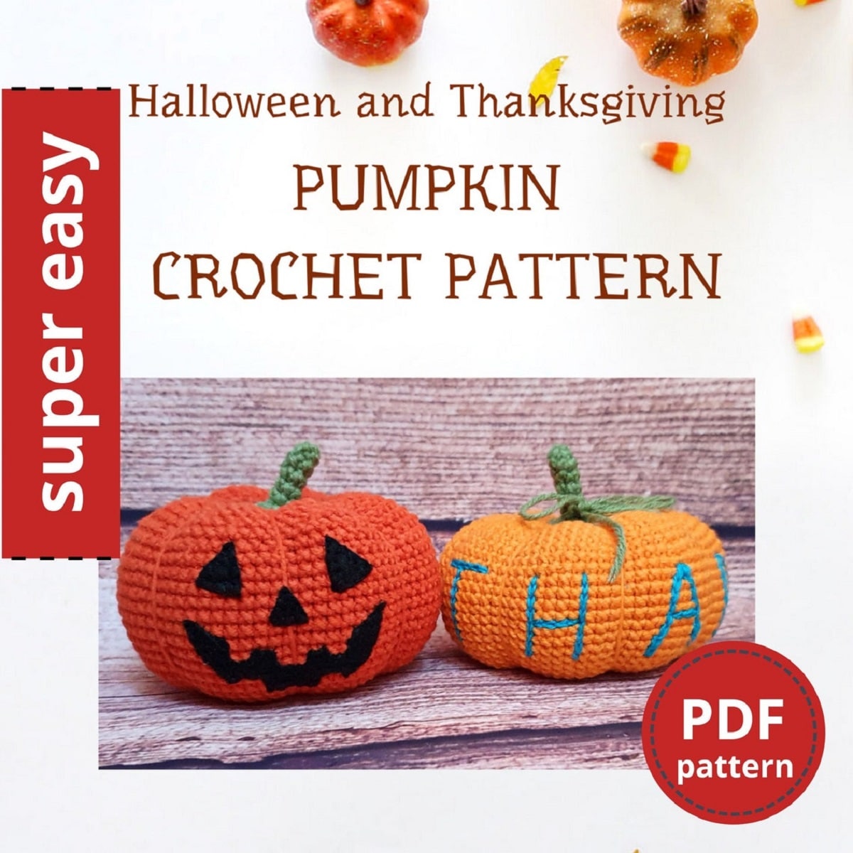Cover of a crochet pumpkin PDF pattern with a smiling pumpkin on the front next to an orange pumpkin on a wooden background. 
