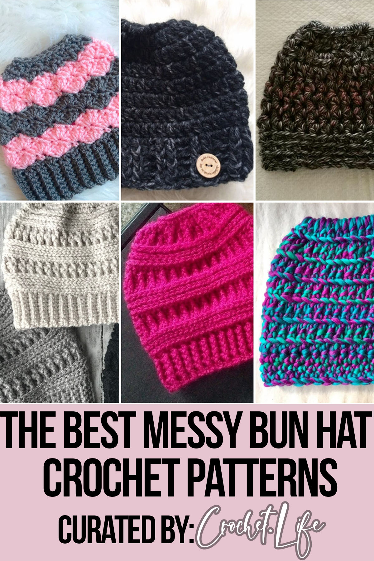 photo collage of easy winter hat crochet patterns with text which reads the best messy bun hat crochet patterns curated by crochet.life