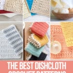 photo collage of crochet patterns for dishcloths with text which reads the best dishcloth crochet patterns curated by crochet.life