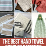 photo collage of kitchen towel crochet patterns with text which reads the best hand towel crochet patterns curated by crochet.life