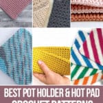 photo collage of crochet pot holder patterns with text which reads the best pot holder and hot pad crochet patterns curated by crochet.life