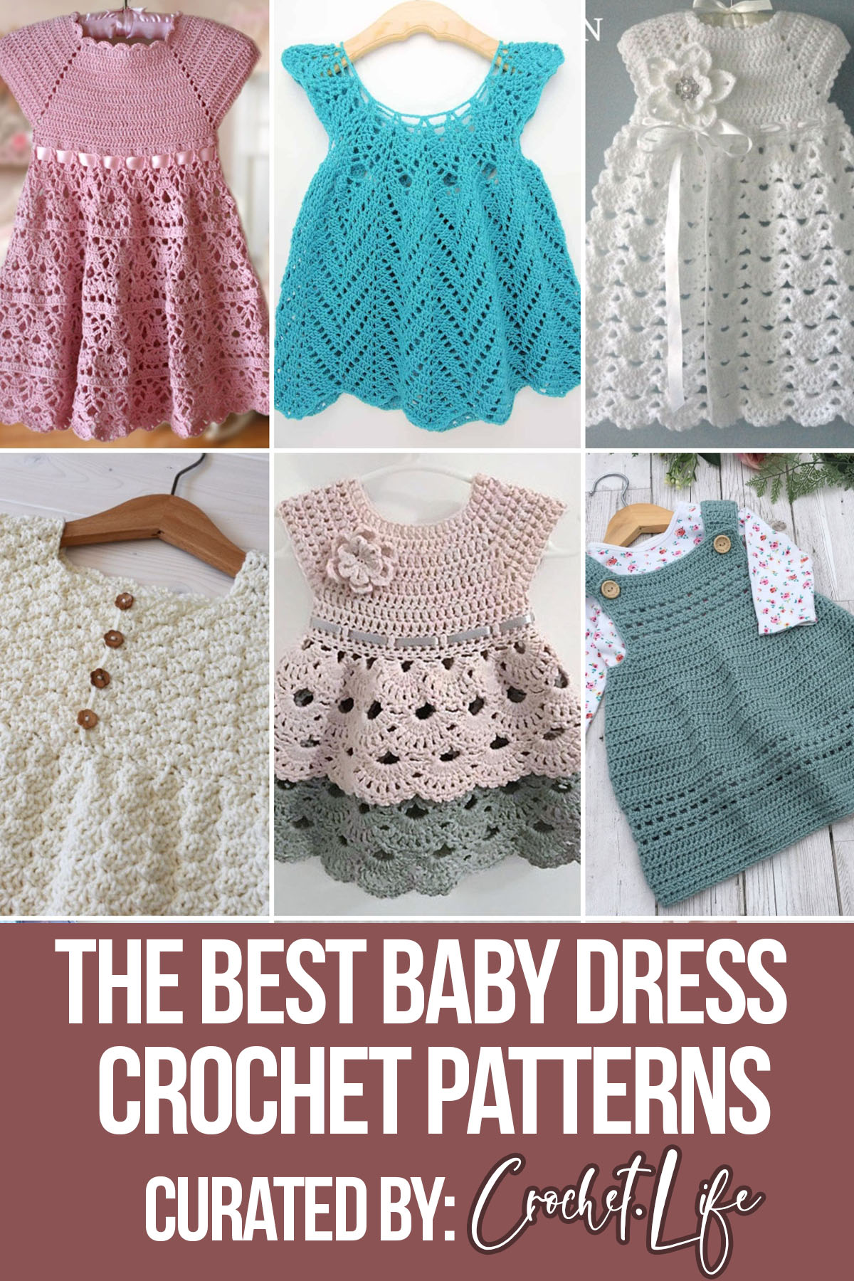 photo collage of crochet patterns for baby dresses with text which reads the best baby dress crochet patterns curated by crochet.life 