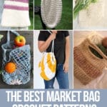 photo collage of tote bag crochet patterns with text which reads the best market bag crochet patterns curated by crochet.life