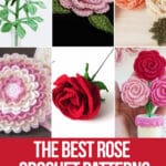 photo collage of crochet patterns of roses with text which reads the best rose crochet patterns curated by crochet.life