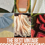 photo collage of vintage crochet patterns with text which reads the best vintage crochet patterns curated by crochet.life