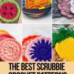 photo collage of crochet patterns for scrubbies with text which reads the best scrubbie crochet patterns curated by crochet.life