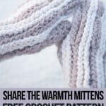 free crochet pattern for mittens with text which reads share the warmth mittens free crochet pattern available only at crochet.life