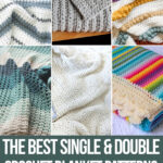photo collage of easy blanket crochet patterns with text which reads the best single and double crochet blanket patterns curated by crochet.life