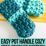 easy crochet project for beginners mini pot holder for pots with text which reads pot handle cozy free crochet pattern