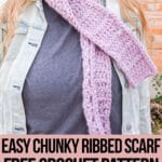 free ribbed scarf crochet pattern with text which reads easy chunky ribbed scarf free crochet pattern