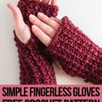 crochet pattern for finger less gloves with text which reads simple fingerless gloves free crochet pattern