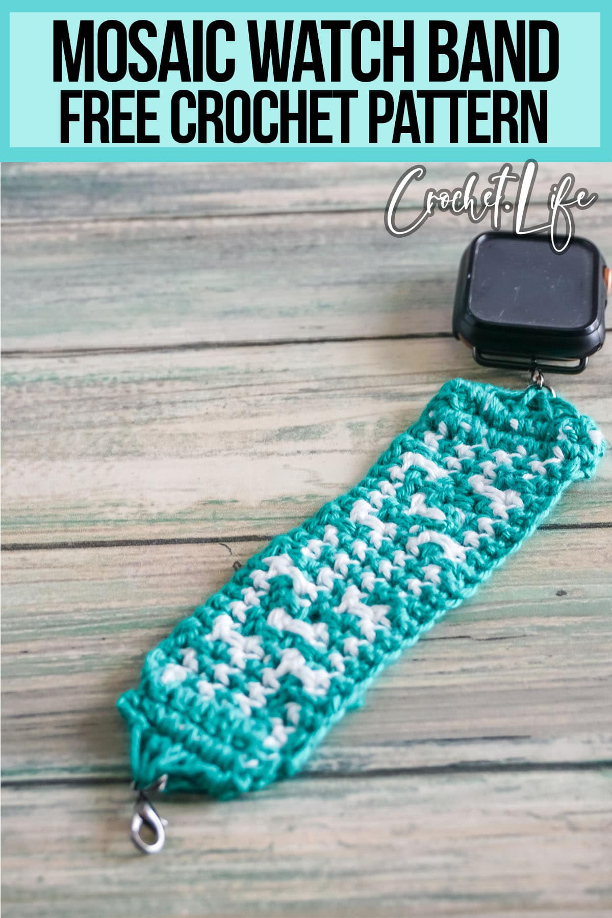 beginner crochet pattern mosaic watch strap with text which reads mosaic watch band free crochet pattern